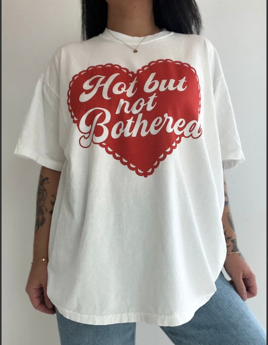 Hot But Not Bothered Tee