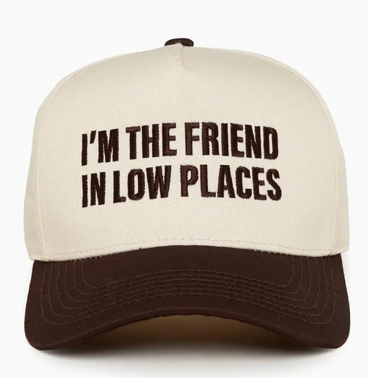 Friend in Low Places Hat